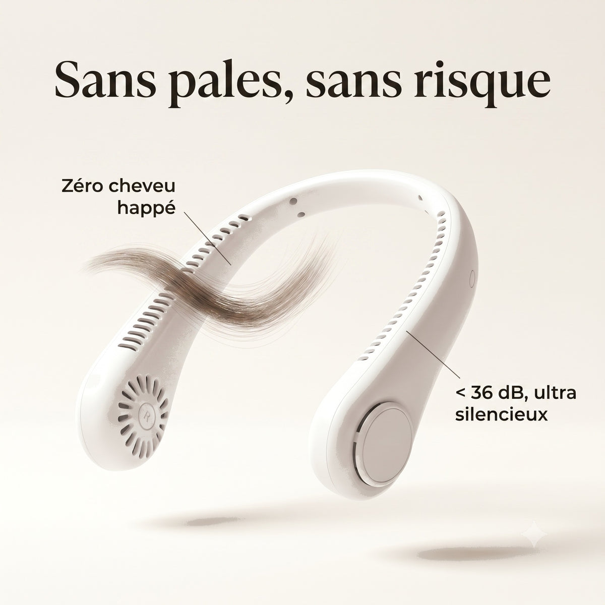 Infographie : sans pales sans risque, zéro cheveu happé, moins de 36 dB ultra silencieux